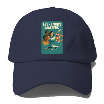 Diverse voices being heard and amplified - "Every Voice Matters" - - Baseball Cap For Big Heads - Twilight Navy(Blue)