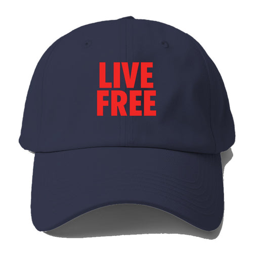 Bold typography design - LIVE FREE - unrestricted living - Baseball Cap For Big Heads