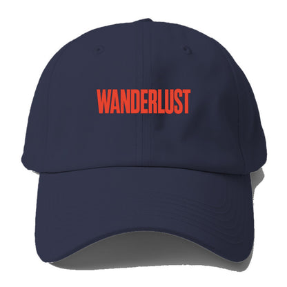 Bold typography design - "WANDERLUST" - desire to travel, explore the - Baseball Cap For Big Heads - Twilight Navy(Blue)