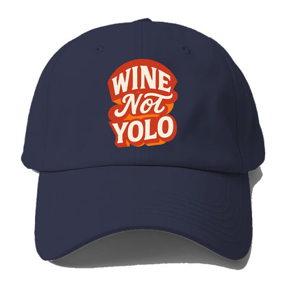 Wine Not - YOLO - Baseball Cap For Big Heads - Twilight Navy(Blue)