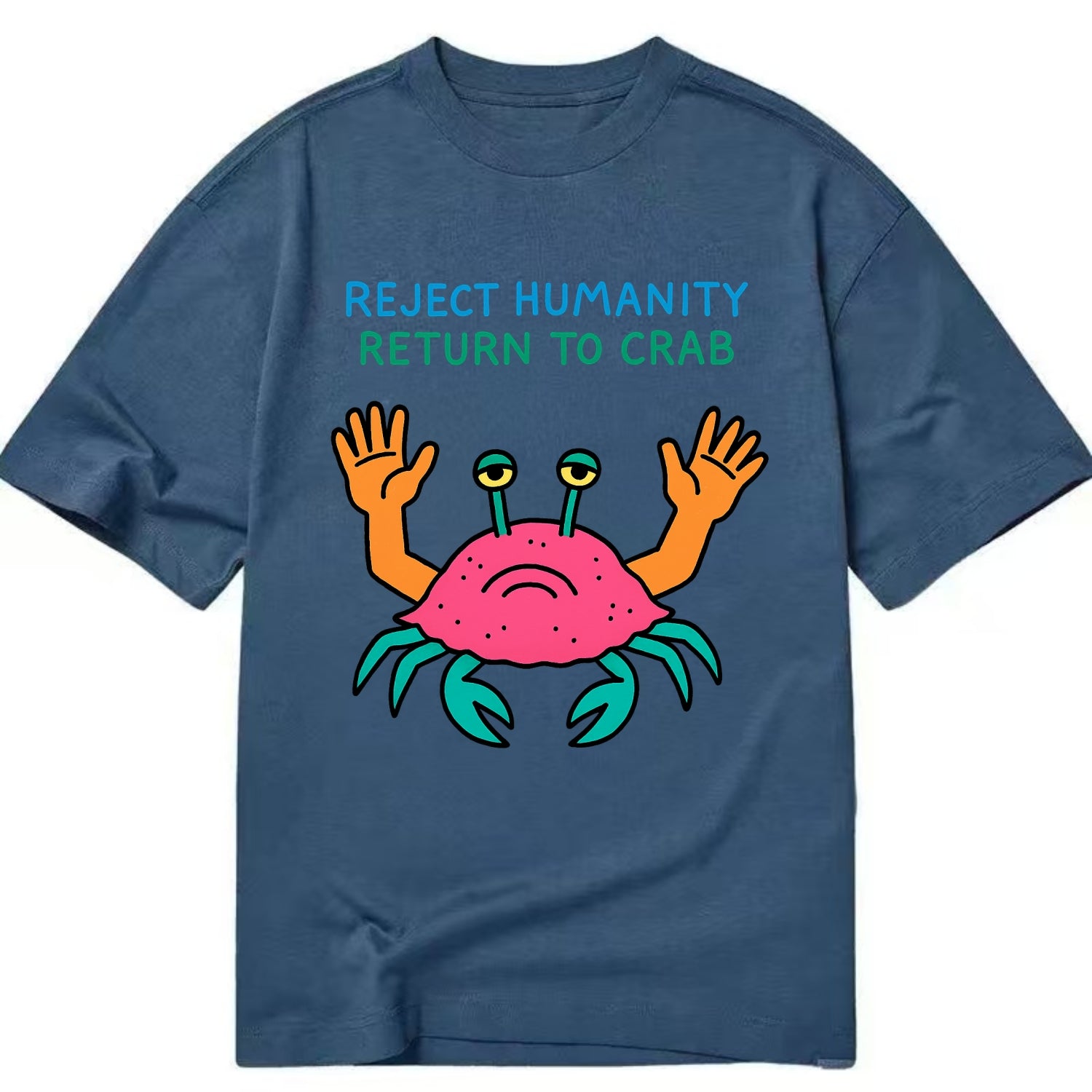 REJECT HUMANITY RETURN TO CRAB | Crab with human hands - Classic T-shirt - Twilight Navy(Blue)