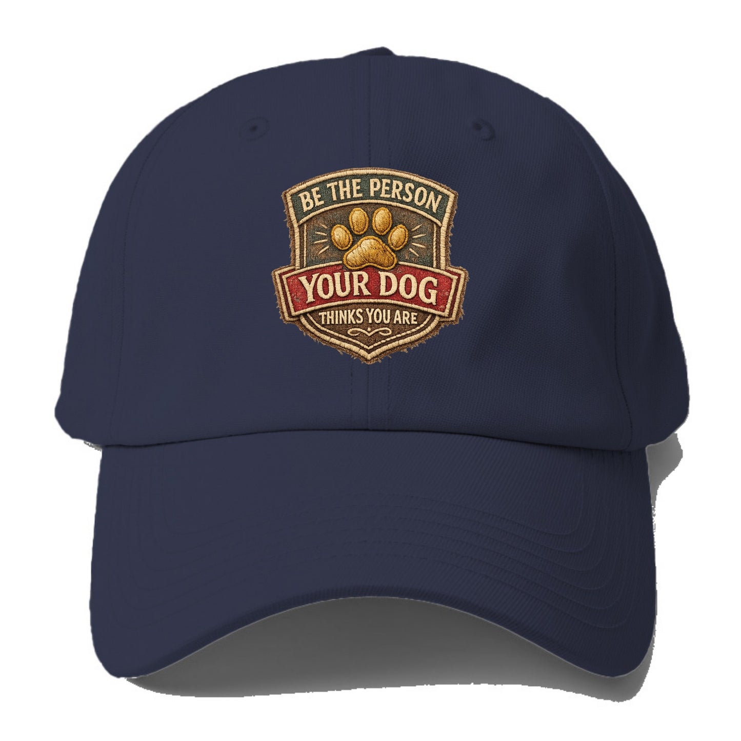 BE THE PERSON YOUR DOG THINKS YOU ARE - inspirational with paw in gold - Baseball Cap For Big Heads - Twilight Navy(Blue)
