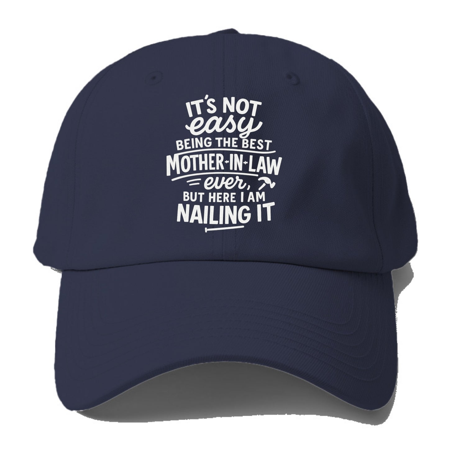 It's not easy being the best STEPDAD ever, but here I am nailing it - Baseball Cap - Twilight Navy(Blue)