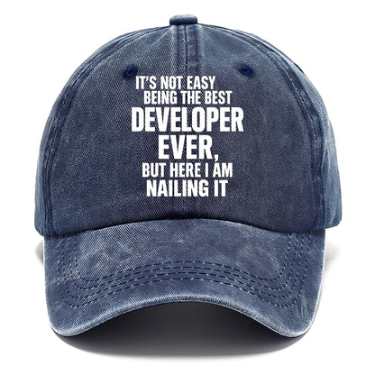 It's not easy being the best DEVELOPER ever, but here I am nailing it - Classic Cap - Twilight Navy(Blue)