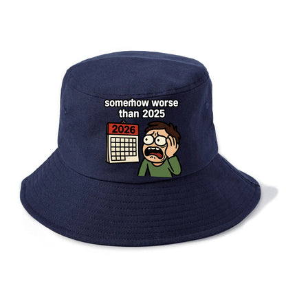 Person looking at calendar with dread - "2026: somehow worse than 2025" - Bucket Hat - Twilight Navy(Blue)