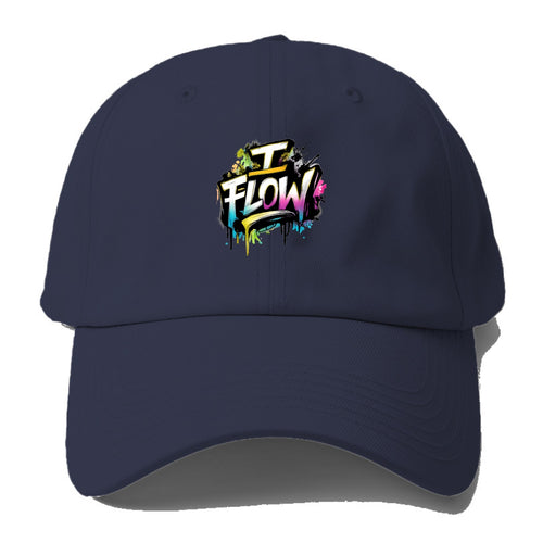 Bold typography design - I FLOW - going with life, easy movement - Baseball Cap