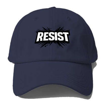 Bold typography design - "RESIST" - fighting back, standing against - Baseball Cap - Twilight Navy(Blue)