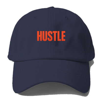 Bold typography design - "HUSTLE" - work hard, grind, chase dreams - Baseball Cap - Twilight Navy(Blue)