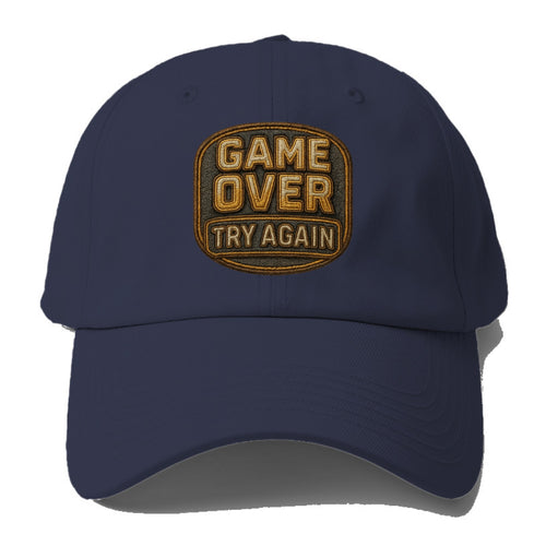 Game Over Try Again  - Baseball Cap For Big Heads
