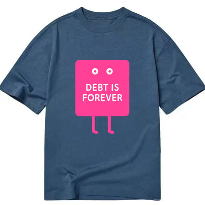 DEBT IS FOREVER | Immortal credit card - Classic T-shirt - Twilight Navy(Blue)