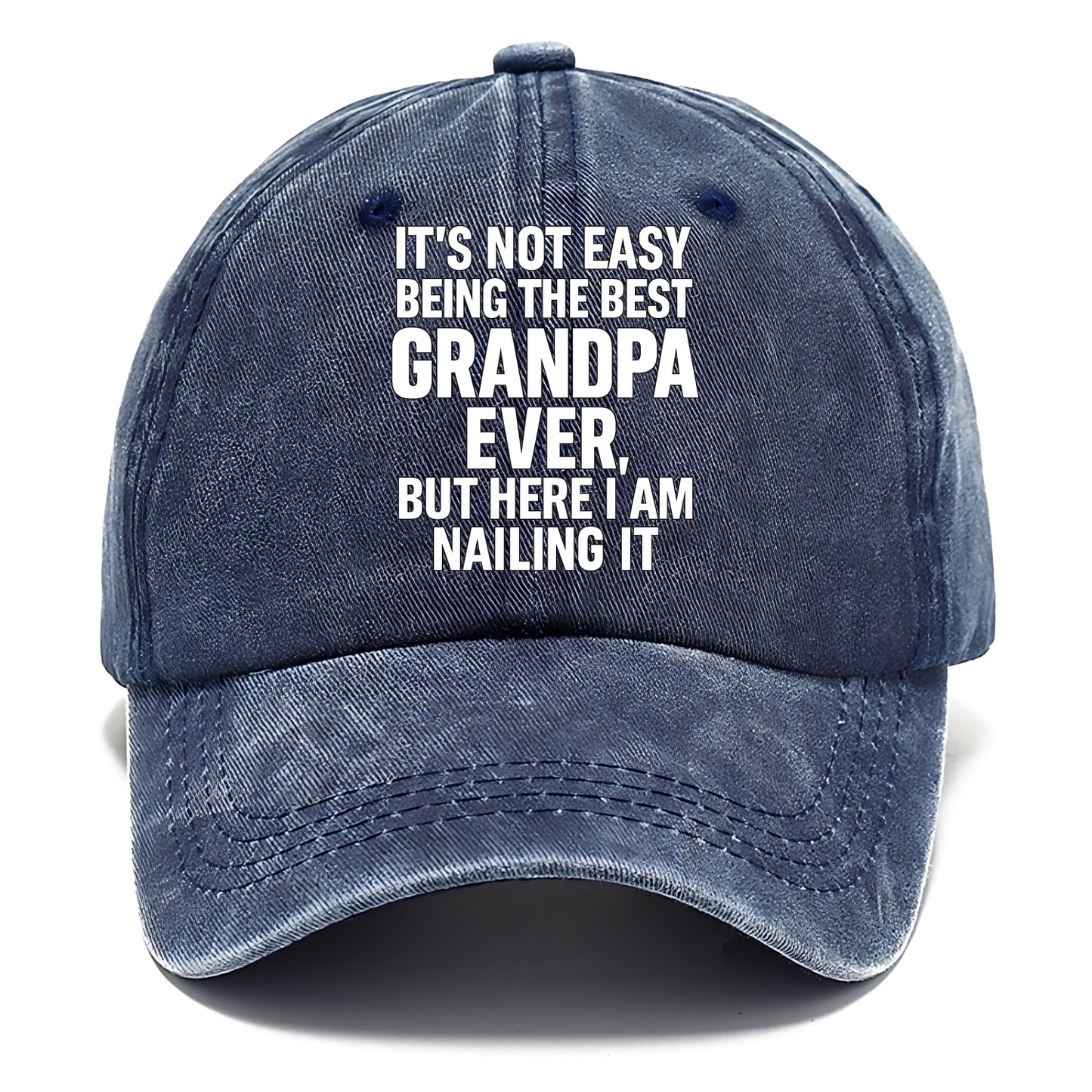 It's not easy being the best GRANDMA ever, but here I am nailing it - Classic Cap - Twilight Navy(Blue)
