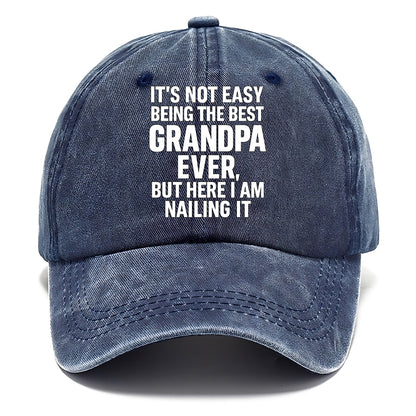 It's not easy being the best GRANDMA ever, but here I am nailing it - Classic Cap - Twilight Navy(Blue)