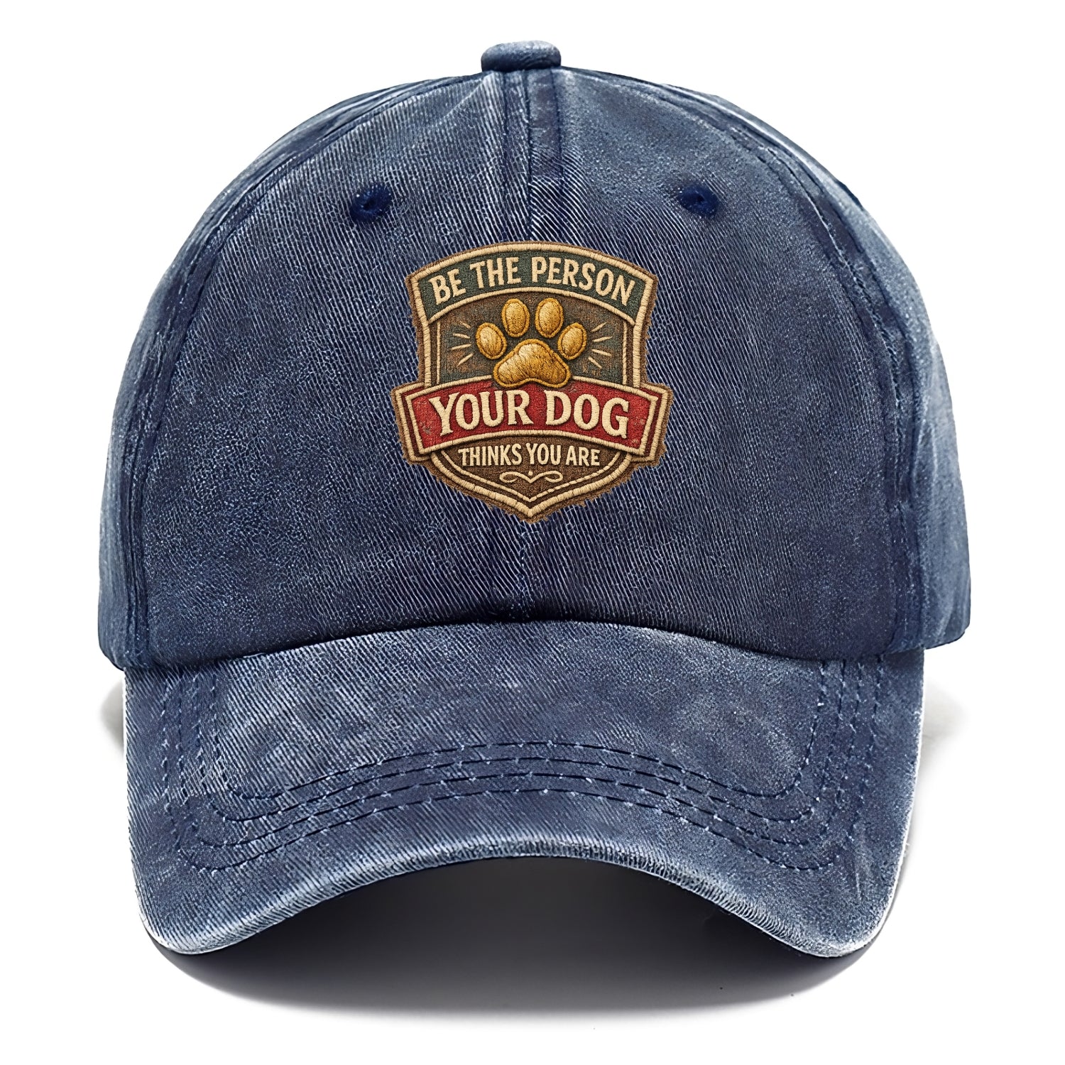 BE THE PERSON YOUR DOG THINKS YOU ARE - inspirational with paw in gold , dog wisdom - Classic Cap - Twilight Navy(Blue)