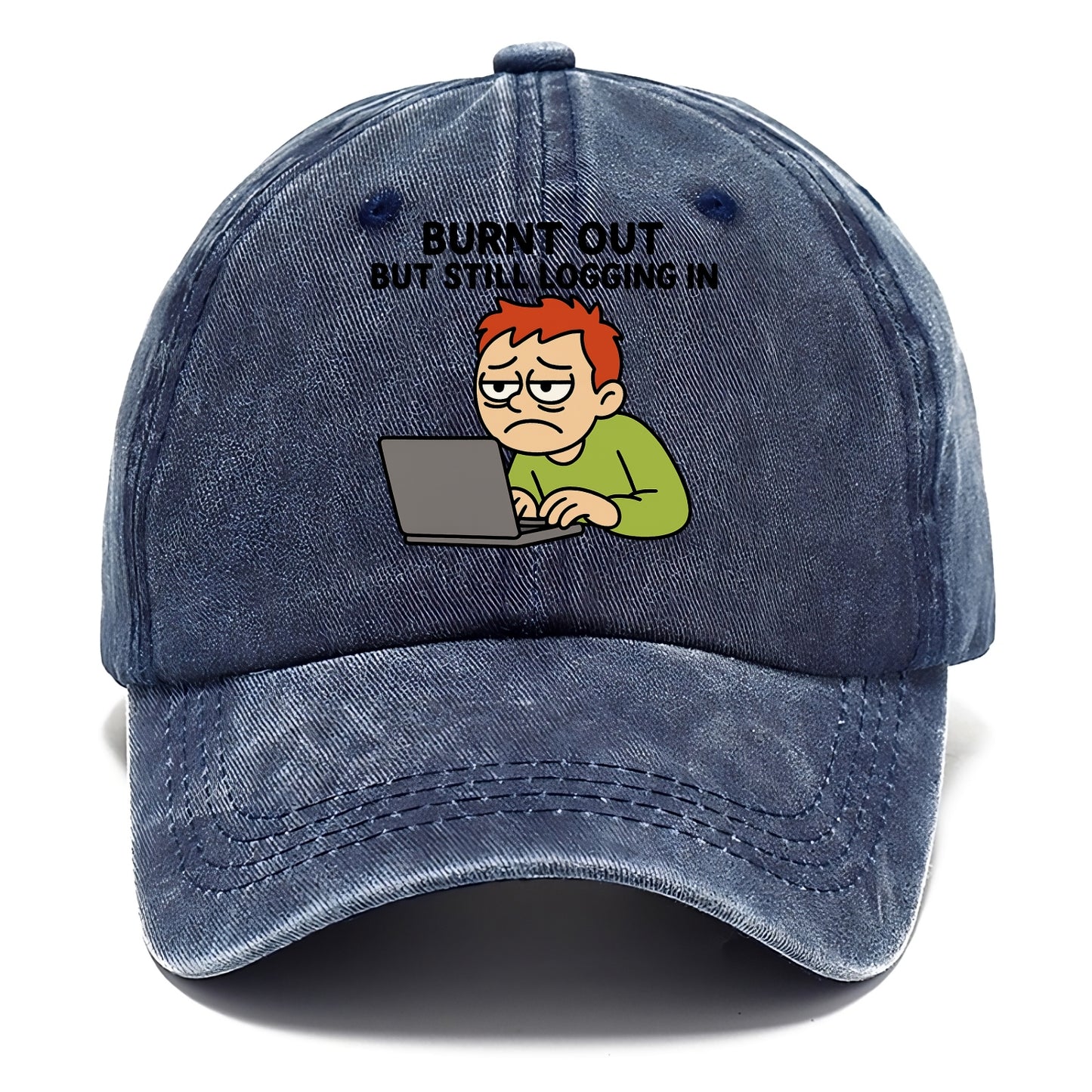 Burnt out person still typing - "Burnt out but still logging in" - hustle culture - Classic Cap - Twilight Navy(Blue)
