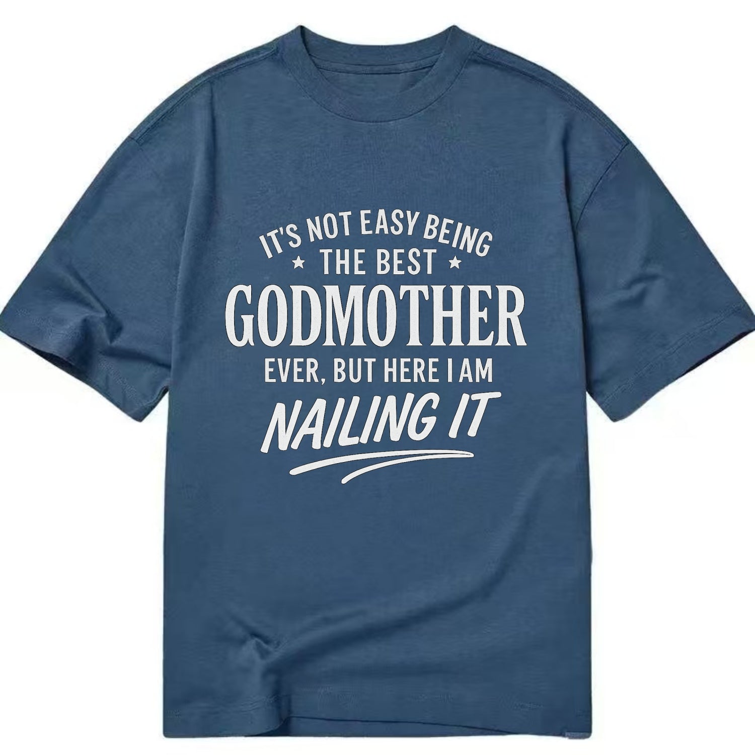 It's not easy being the best FATHER-IN-LAW ever, but here I am nailing it - Classic T-shirt - Twilight Navy(Blue)