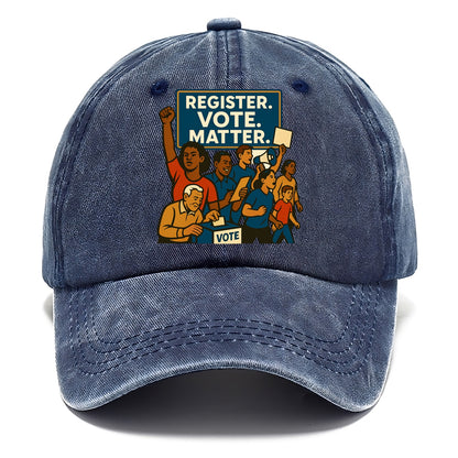 Voter registration drive bringing community together - "Register. Vote. Matter." - - Classic Cap - Twilight Navy(Blue)