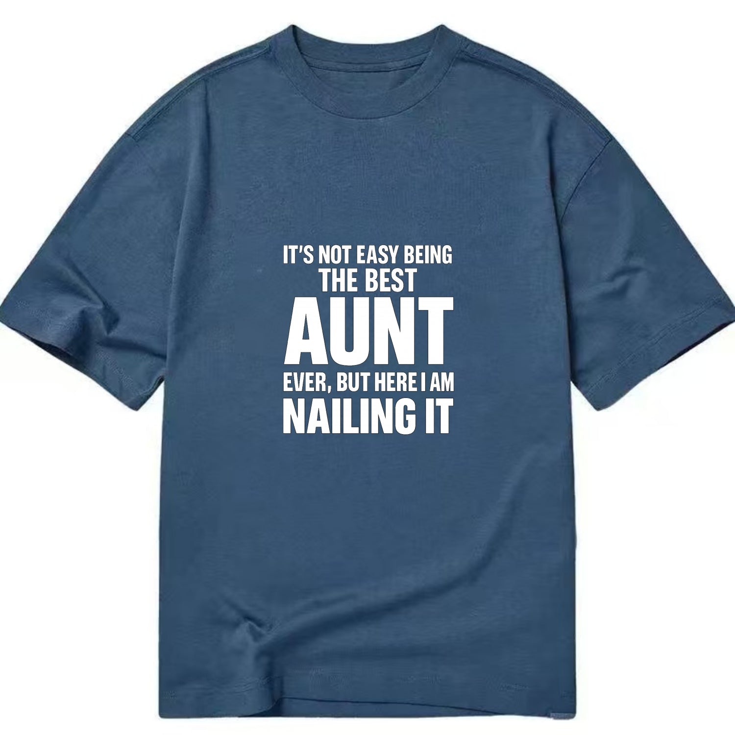 It's not easy being the best BROTHER ever, but here I am nailing it - Classic T-shirt - Twilight Navy(Blue)