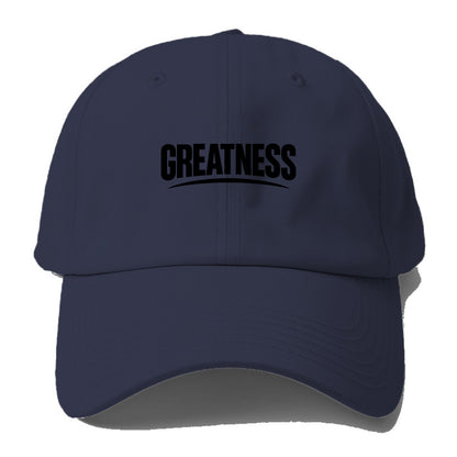 Bold typography design - "GREATNESS" - achieving excellence, reaching - Baseball Cap For Big Heads - Twilight Navy(Blue)
