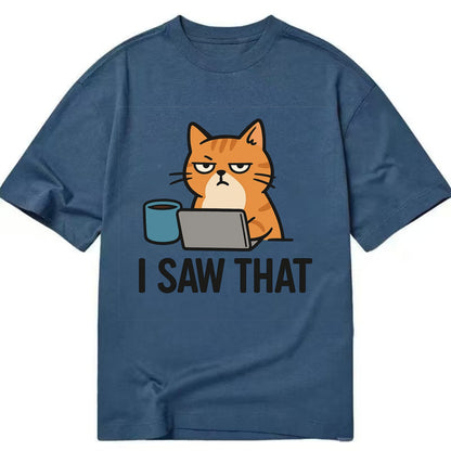 Cat with one eye open judging you - "I SAW THAT" - nothing escapes notice - Classic T-shirt - Twilight Navy(Blue)