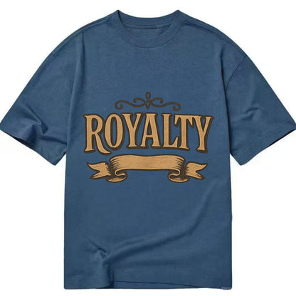 Bold typography design - "ROYALTY" - regal bearing, noble spirit - Classic T-shirt - Twilight Navy(Blue)