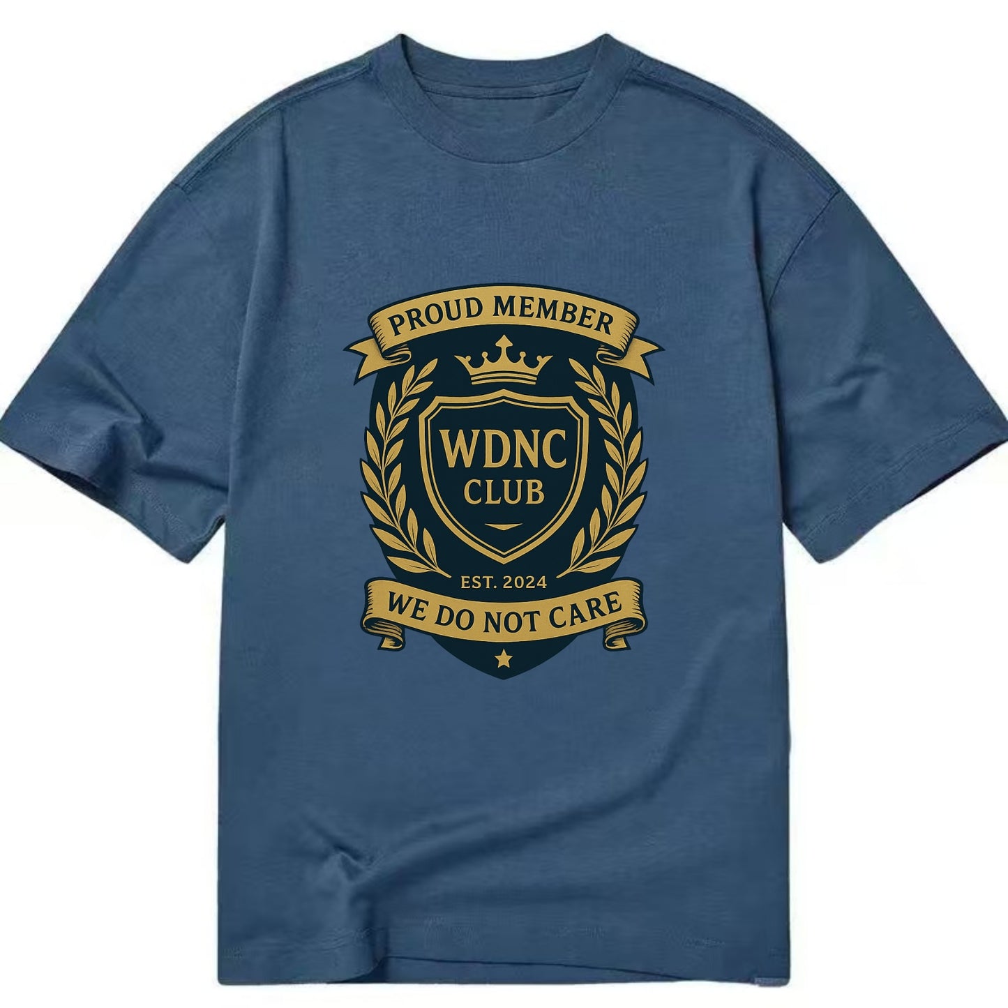 Proud Member badge with laurel wreath - "WDNC CLUB - We Do Not Care" - apathy - Classic T-shirt - Twilight Navy(Blue)