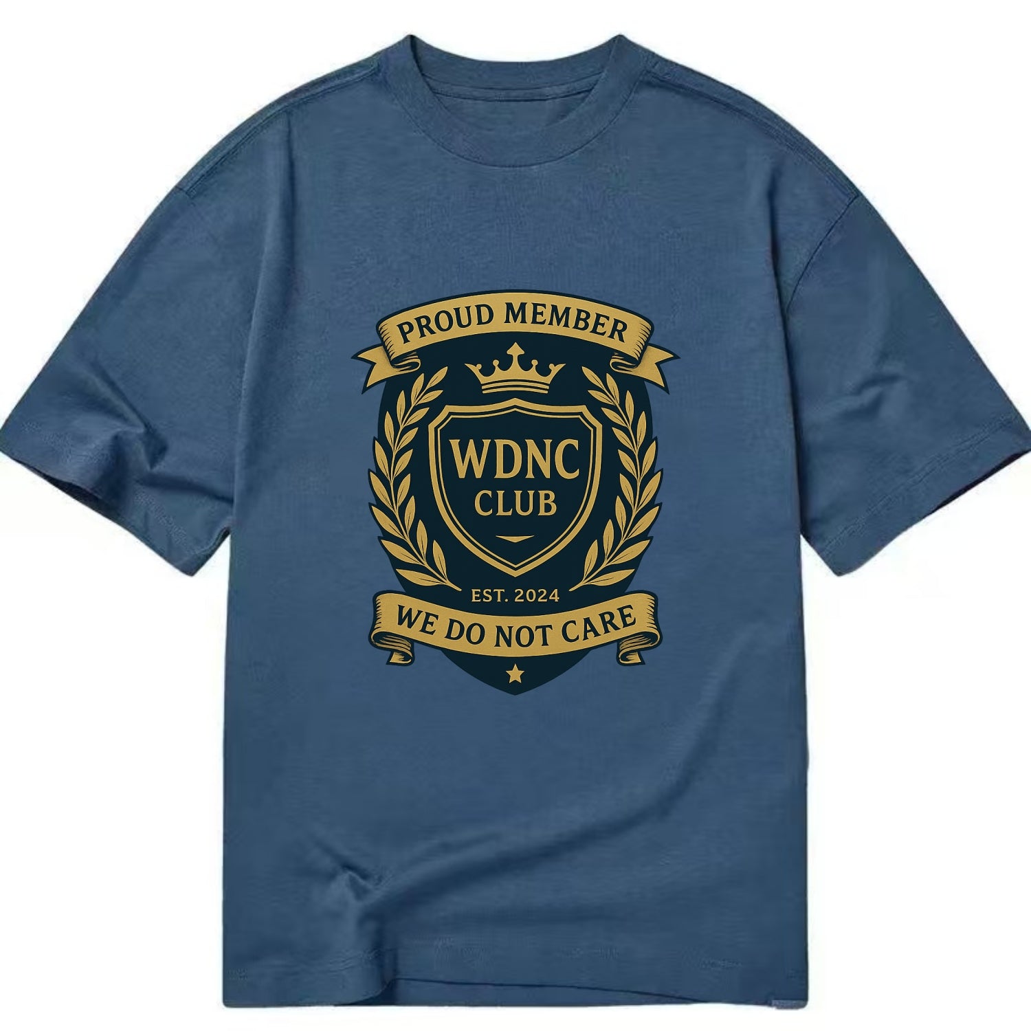 Proud Member badge with laurel wreath - "WDNC CLUB - We Do Not Care" - apathy - Classic T-shirt - Twilight Navy(Blue)