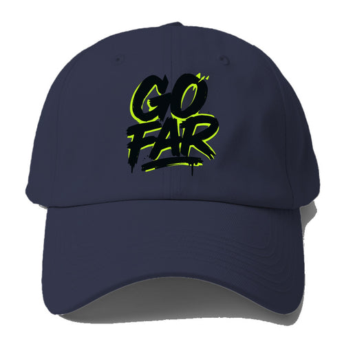 Bold typography design - GO FAR - distance goals, pushing limits - Baseball Cap