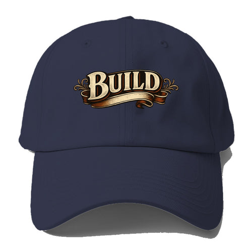 Bold typography design - BUILD - constructing, making real - Baseball Cap For Big Heads