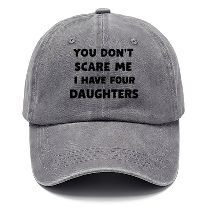 You Don't Scare Me I Have Four Daughters - Classic Cap - Urban Haze(Grey)