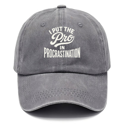 I Put The Pro In Procrastination - Classic Cap - Urban Haze(Grey)