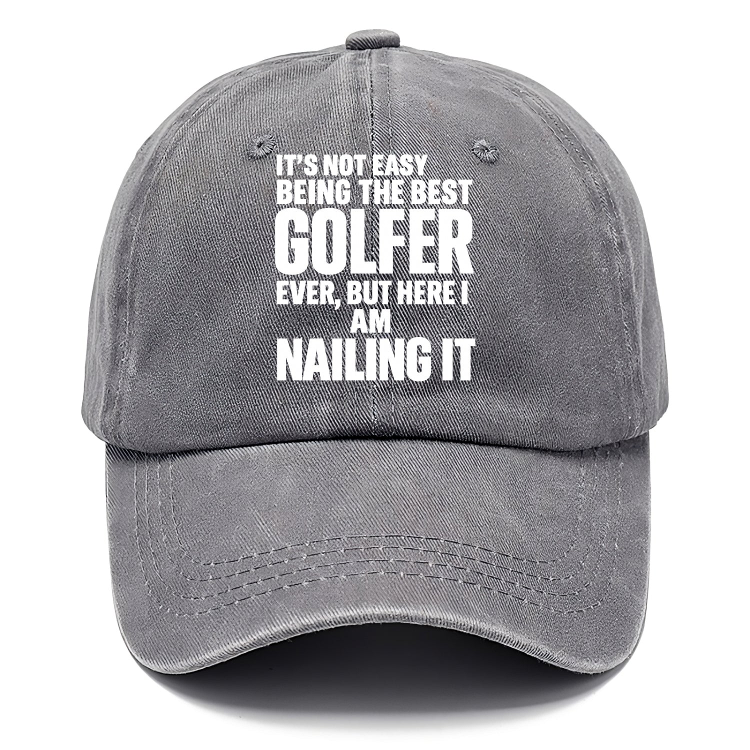 It's not easy being the best GOLFER ever, but here I am nailing it - Classic Cap - Urban Haze(Grey)