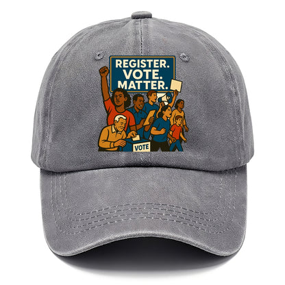 Voter registration drive bringing community together - "Register. Vote. Matter." - - Classic Cap - Urban Haze(Grey)