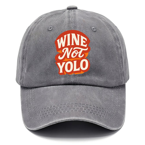 Wine Not - YOLO - Classic Cap