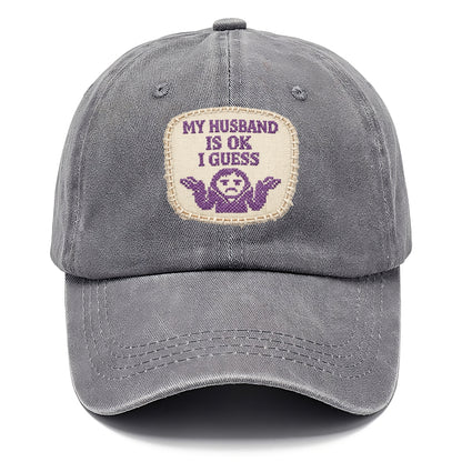 MY HUSBAND IS OK I GUESS - purple ok shrug - purple - mediocre husband - Classic Cap - Urban Haze(Grey)