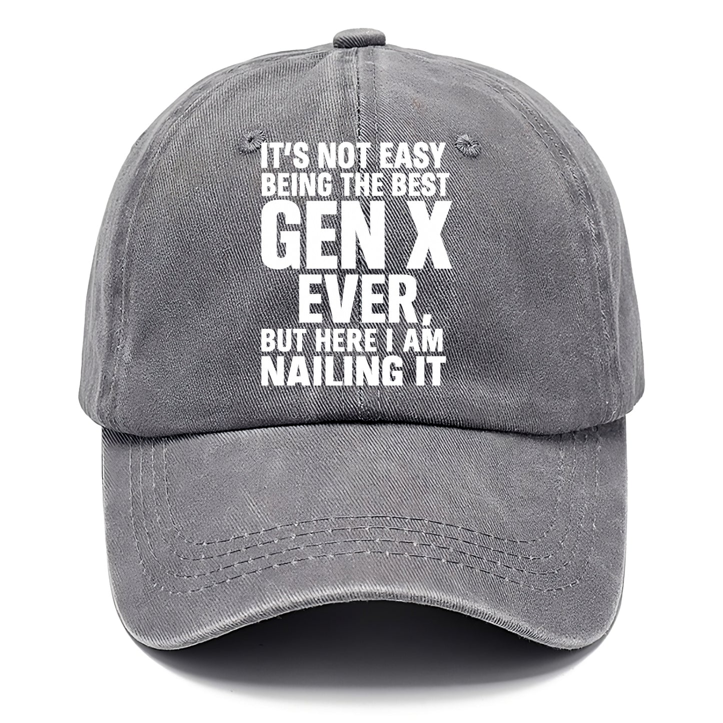 It's not easy being the best GEN X ever, but here I am nailing it - Classic Cap - Urban Haze(Grey)