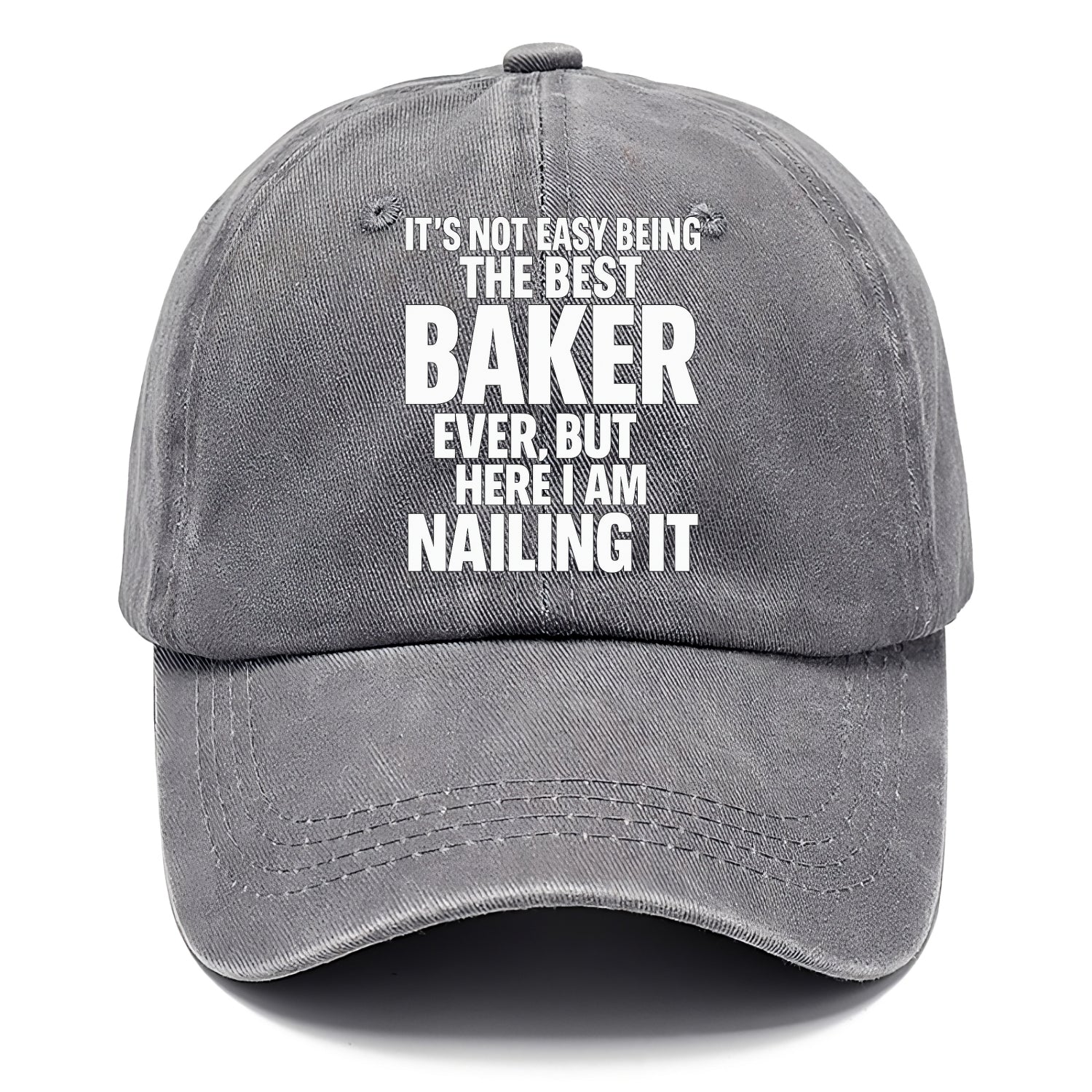It's not easy being the best BAKER ever, but here I am nailing it - Classic Cap - Urban Haze(Grey)