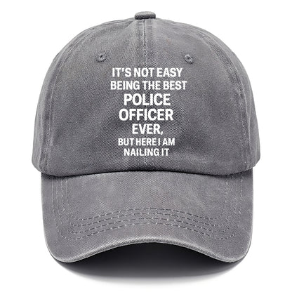 It's not easy being the best POLICE OFFICER ever, but here I am nailing it - Classic Cap - Urban Haze(Grey)