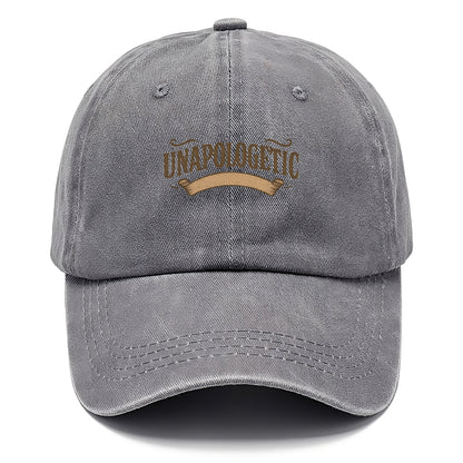 Bold typography design - "UNAPOLOGETIC" - no regrets, owning it - Classic Cap - Urban Haze(Grey)