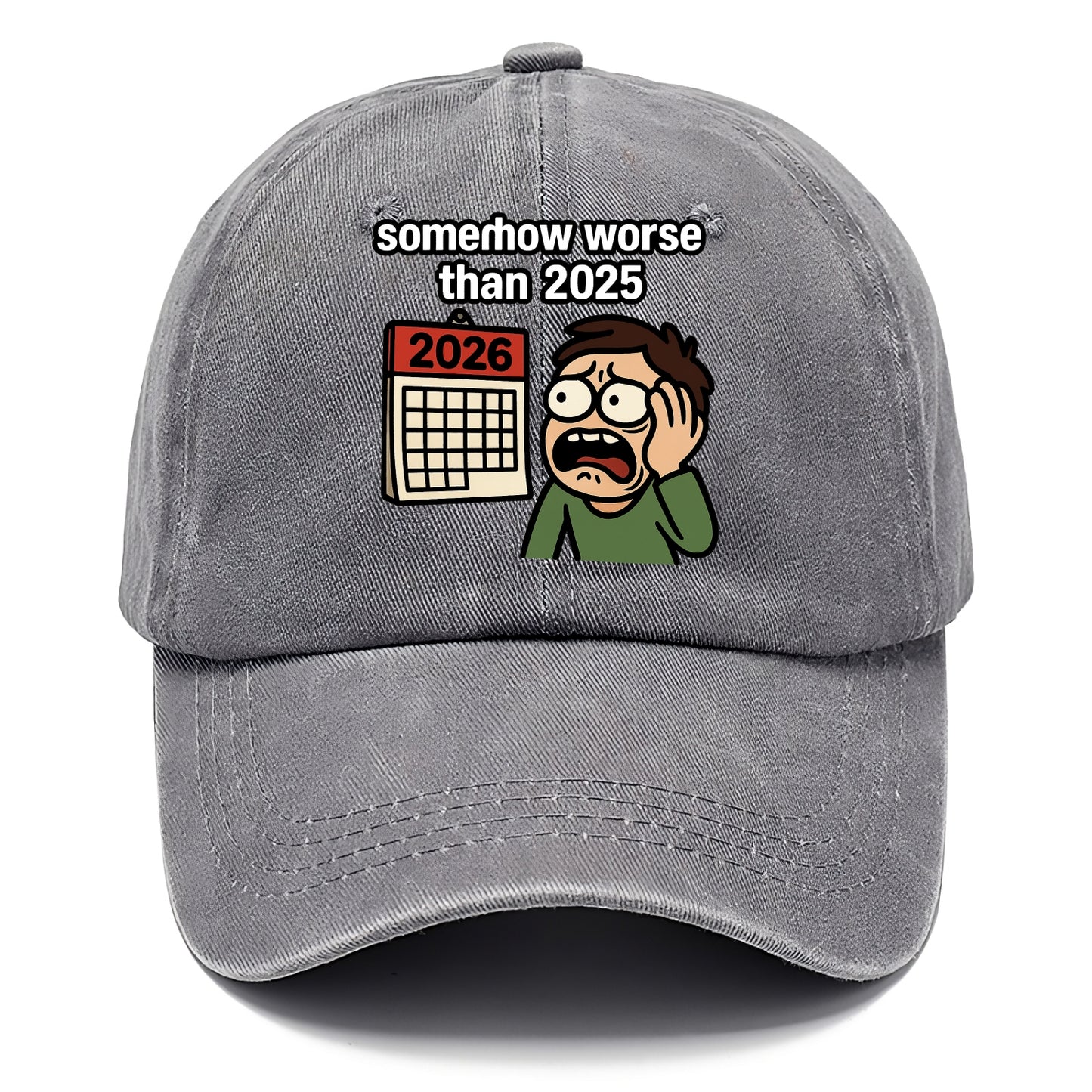 Person looking at calendar with dread - "2026: somehow worse than 2025" - Classic Cap - Urban Haze(Grey)