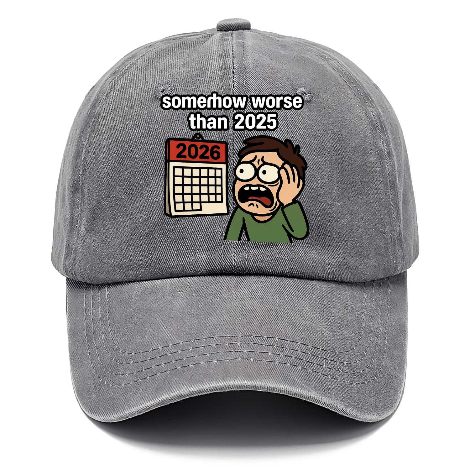 Person looking at calendar with dread - "2026: somehow worse than 2025" - Classic Cap - Urban Haze(Grey)