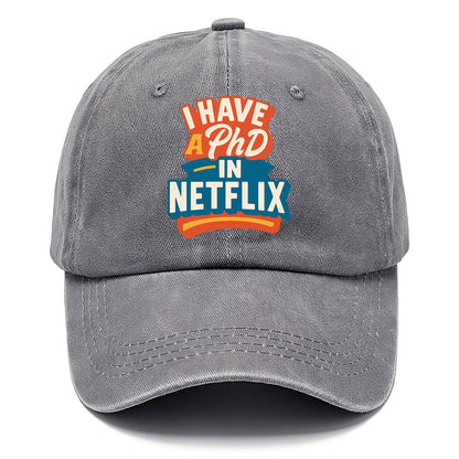 I Have A PhD In Netflix - Classic Cap - Urban Haze(Grey)