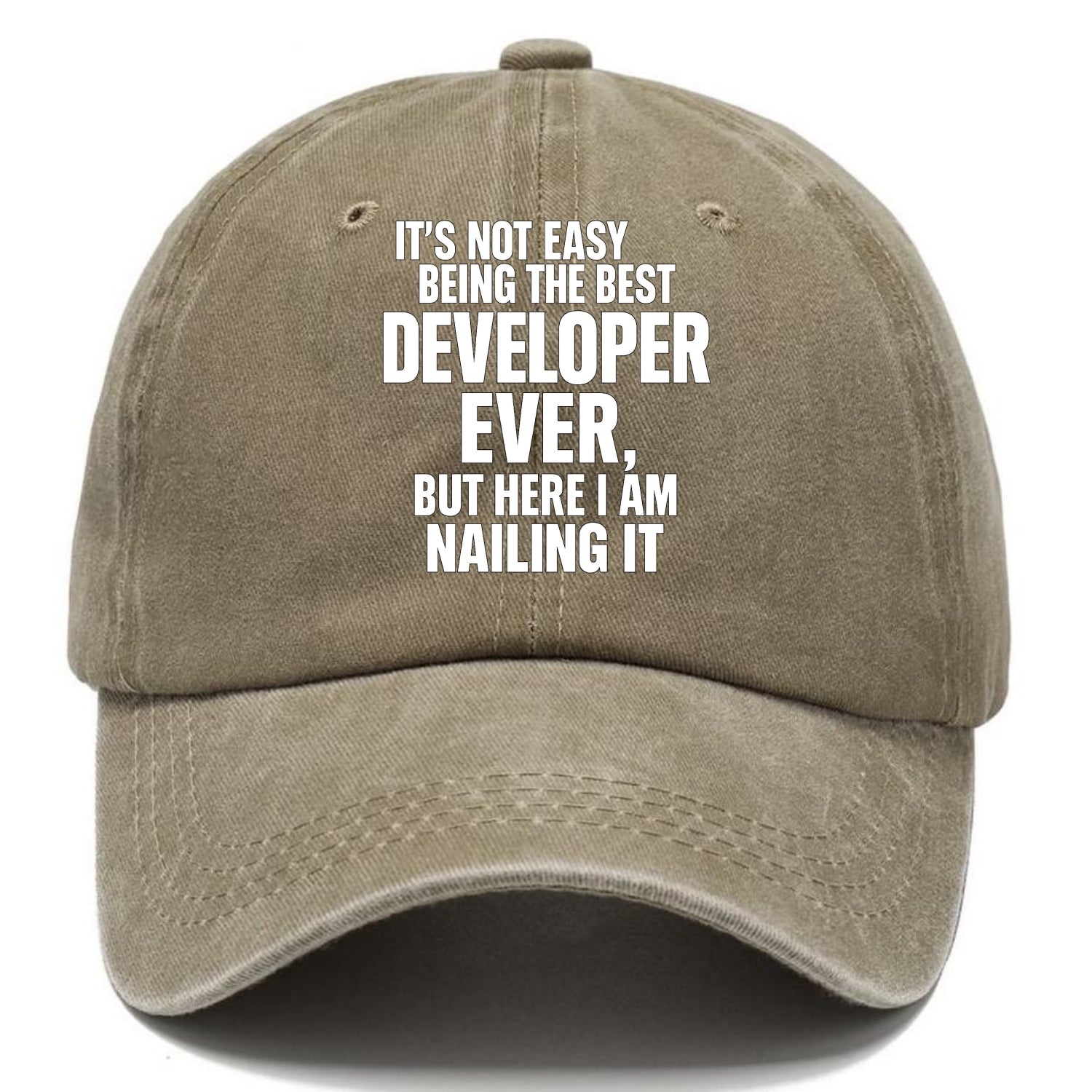 It's not easy being the best DEVELOPER ever, but here I am nailing it - Classic Cap - Warm Sand(Khaki)