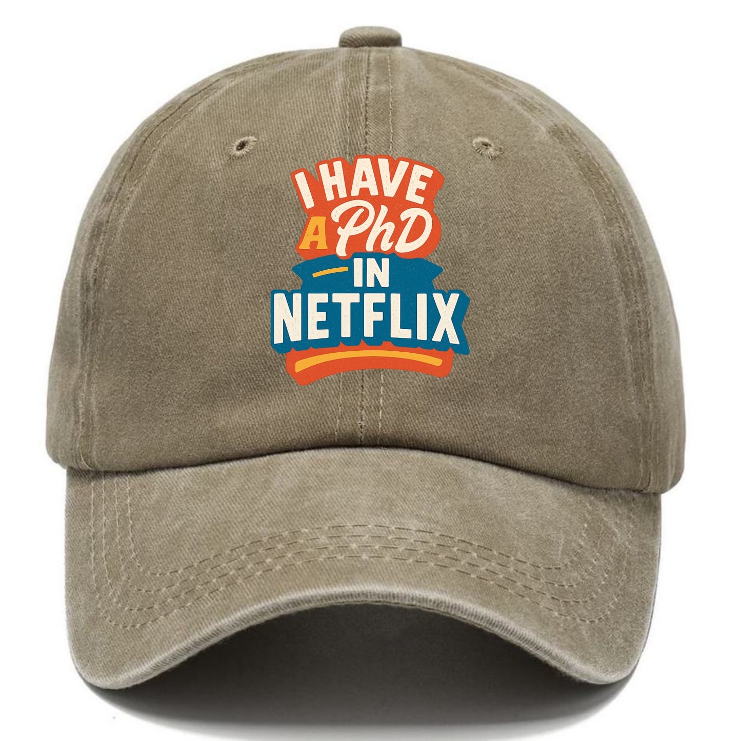 I Have A PhD In Netflix - Classic Cap - Warm Sand(Khaki)