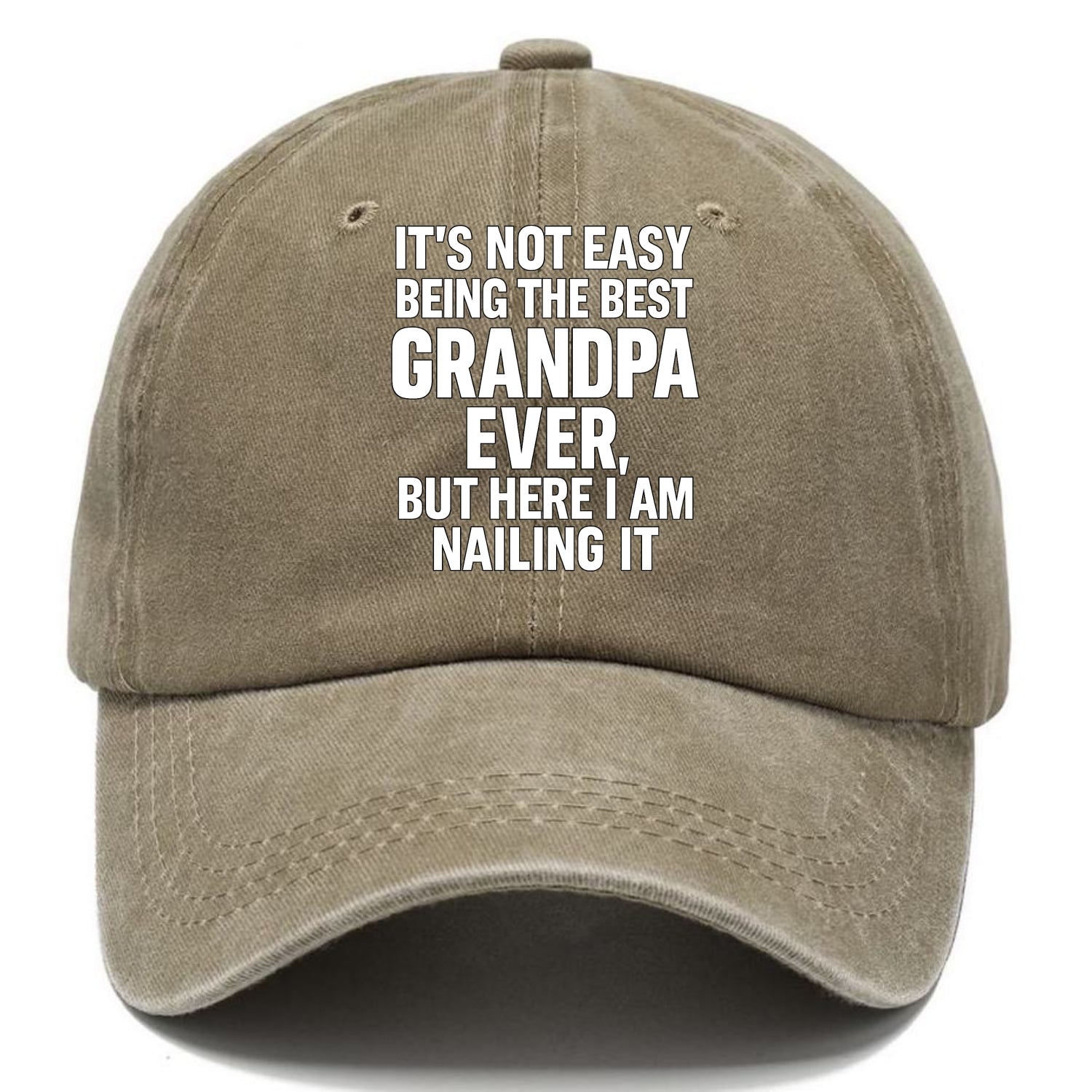 It's not easy being the best GRANDMA ever, but here I am nailing it - Classic Cap - Warm Sand(Khaki)