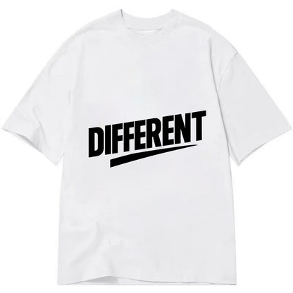 Bold typography design - "DIFFERENT" - standing out, not following crowd - Classic T-shirt - White