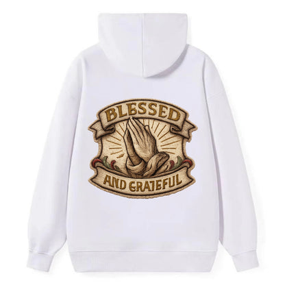 BLESSED AND GRATEFUL - praying hands with text in gold , thankful - Classic Pullover Hoodie - White