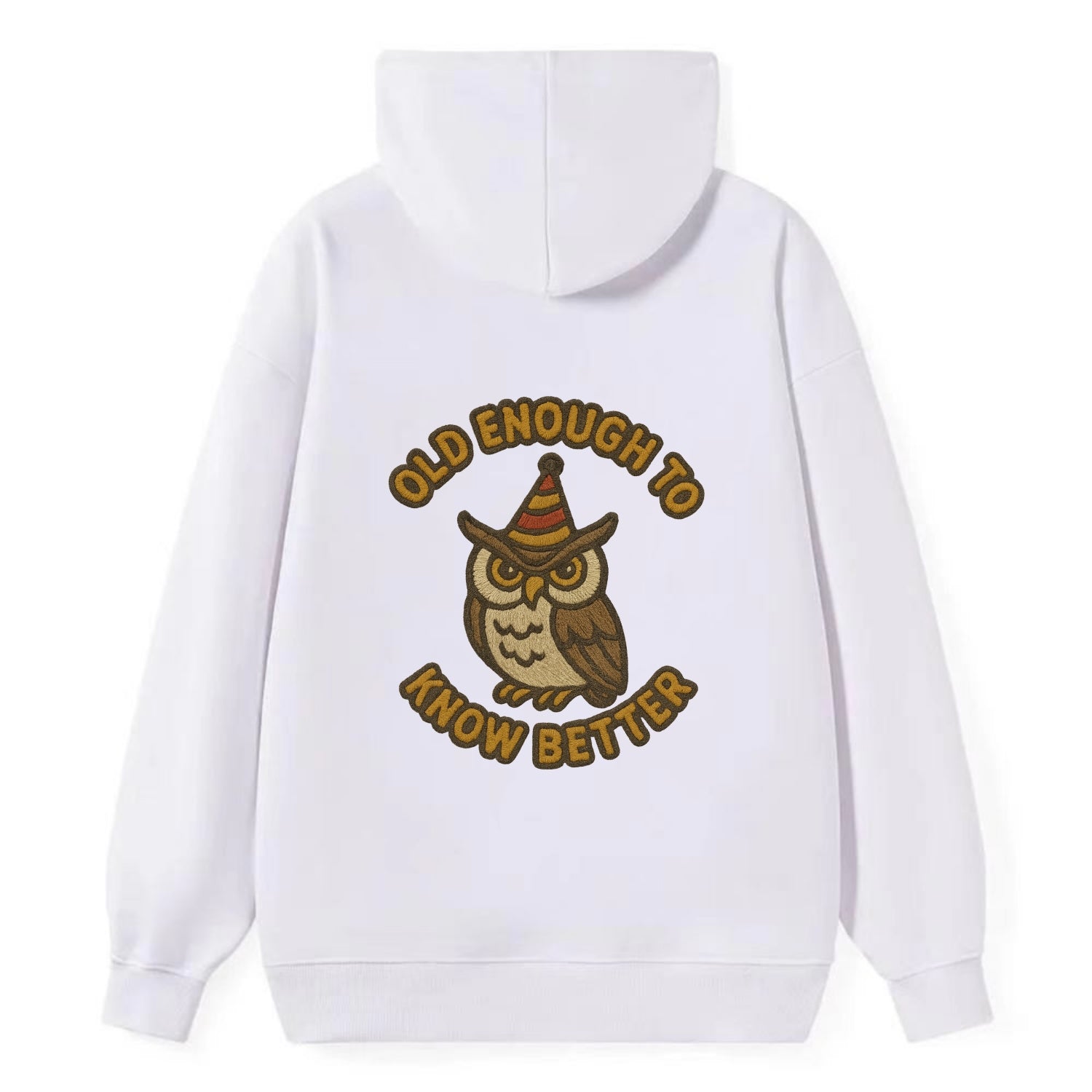 Old Enough To Know Better  - Classic Pullover Hoodie - White