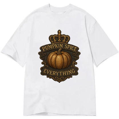 Pumpkin Spice Everything  - Classic T-shirt - White