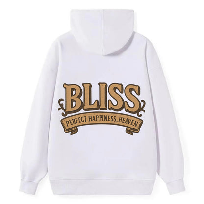 Bold typography design - "BLISS" - perfect happiness, heaven - Classic Pullover Hoodie - White