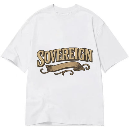 Bold typography design - "SOVEREIGN" - self-ruled, autonomous, in control - Classic T-shirt - White